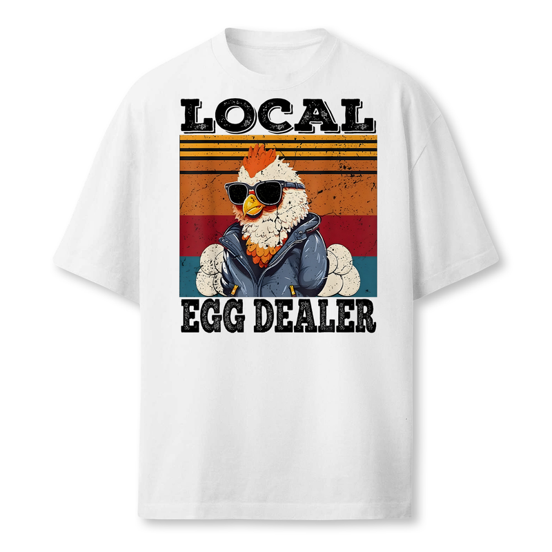 Local Egg Dealer Funny Egg Peddler Chicken Egg Farmer Farmer T-Shirt