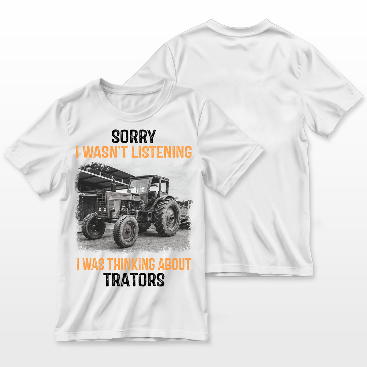 Funny Farm Tractor Saying For Driver Farming Tractor Lover Farmer T-Shirt