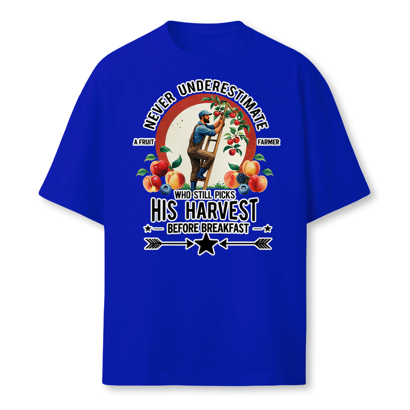 Fruit Farmer T-Shirt — Never Underestimate A Fruit Farmer Who Still Picks His Harvest Before Breakfast | Apple Peach Cherry Farm Gift for Him
