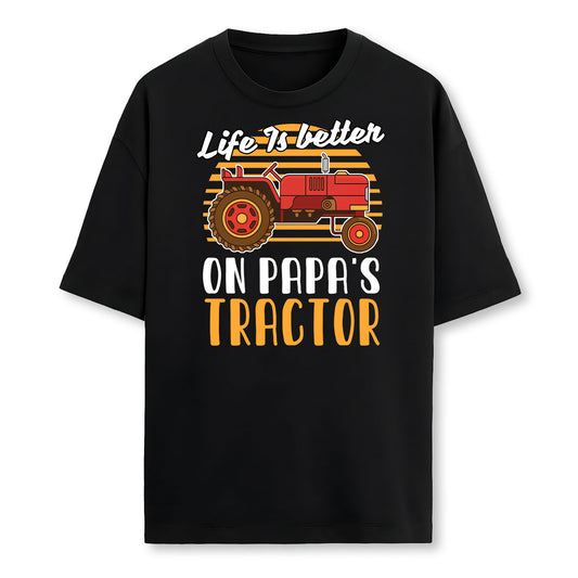 Life Is Better On Papas Tractor Farmer Farmer T-Shirt