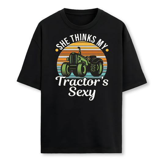 She Thinks My Tractors Sexy Tractor Driver Farmer T-Shirt