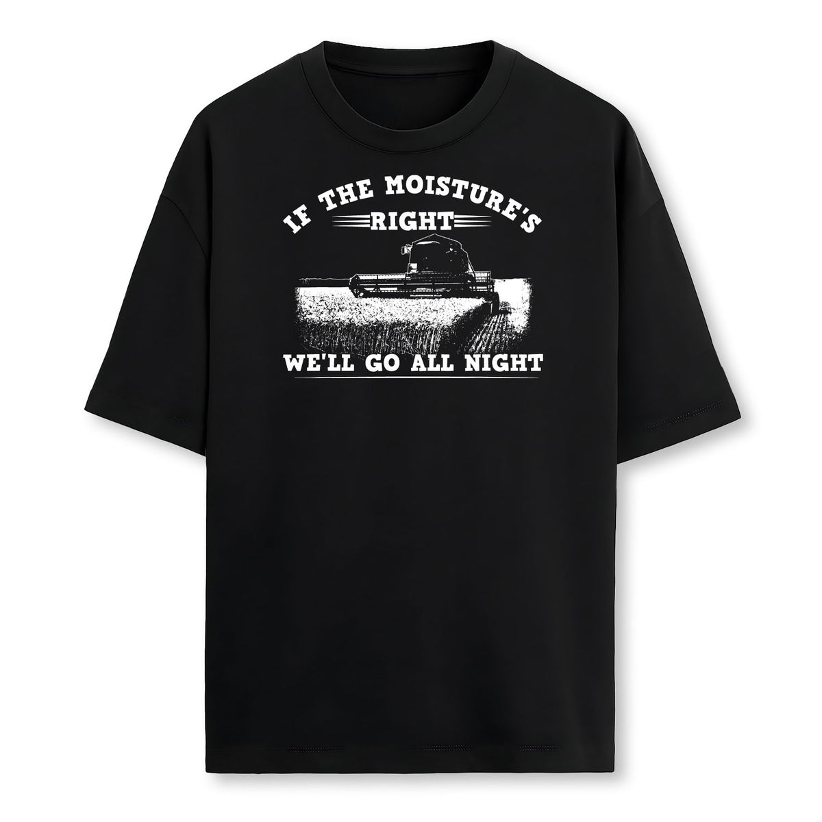 Cool If The Moistures Right Farmer Gift Funny Farm Men Farmer T-Shirt