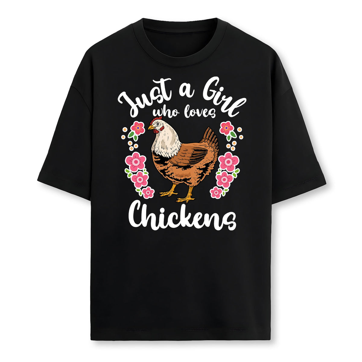 Chicken Just a Girl Who Loves Chickens T-Shirt