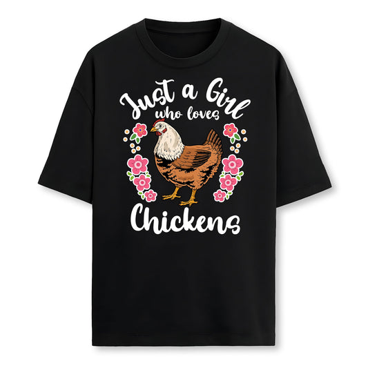 Chicken Just a Girl Who Loves Chickens T-Shirt