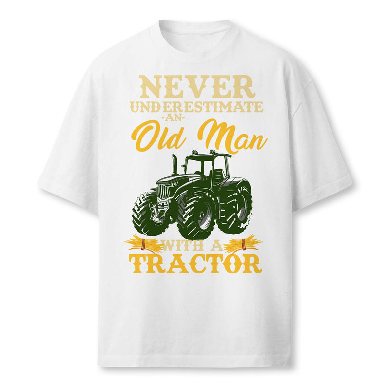 Tractor Driver Design For Funny Old Man Farmer Farmer T-Shirt