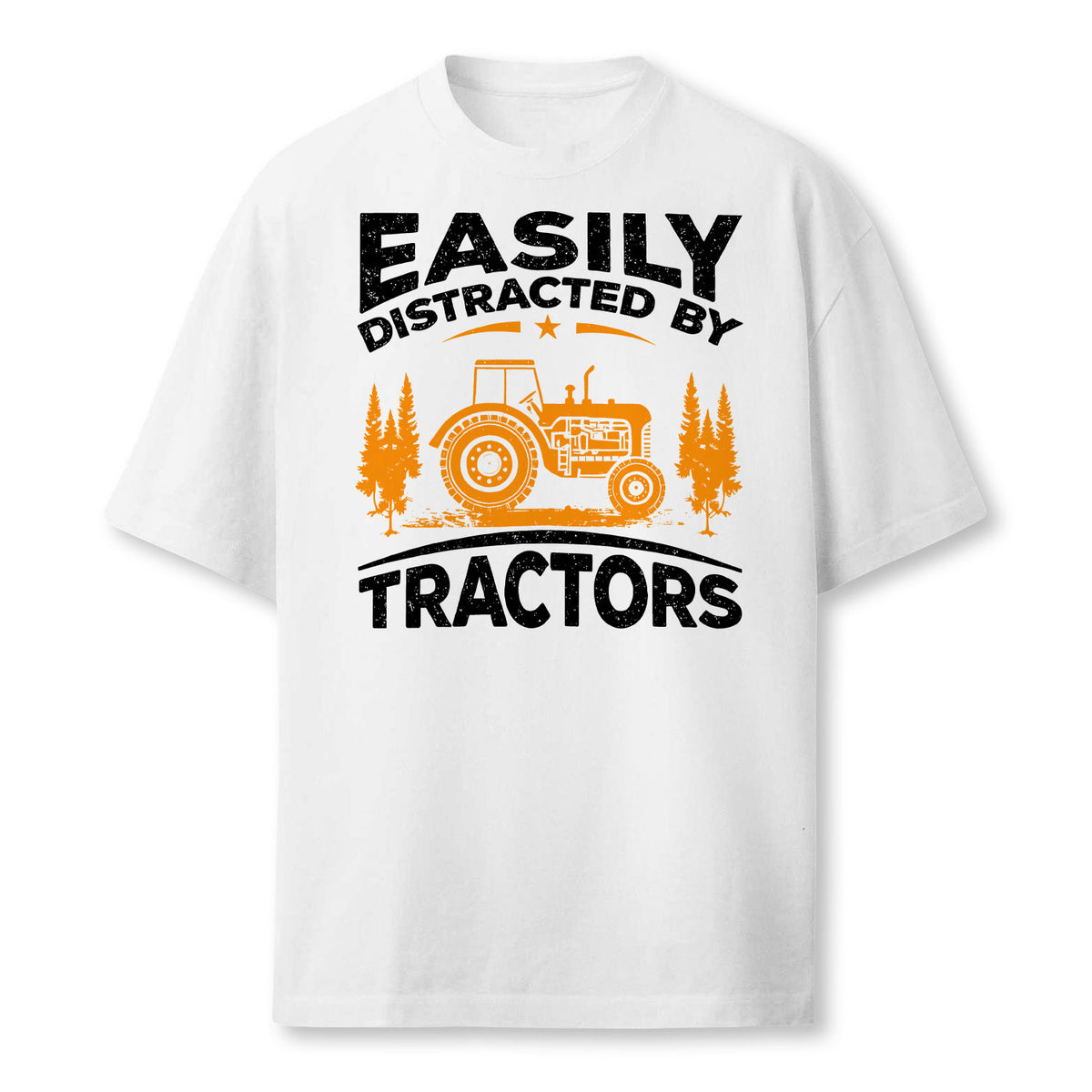 Funny Farming Quote Gift Easily Distracted By Tractors Pullover Farmer T-Shirt