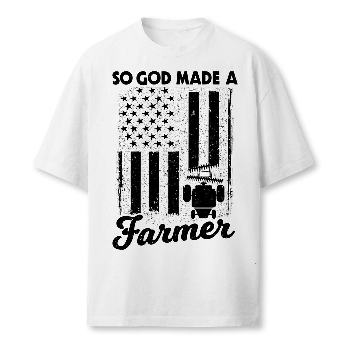 So God Made A Farmer Farming Farmer Farmer T-Shirt