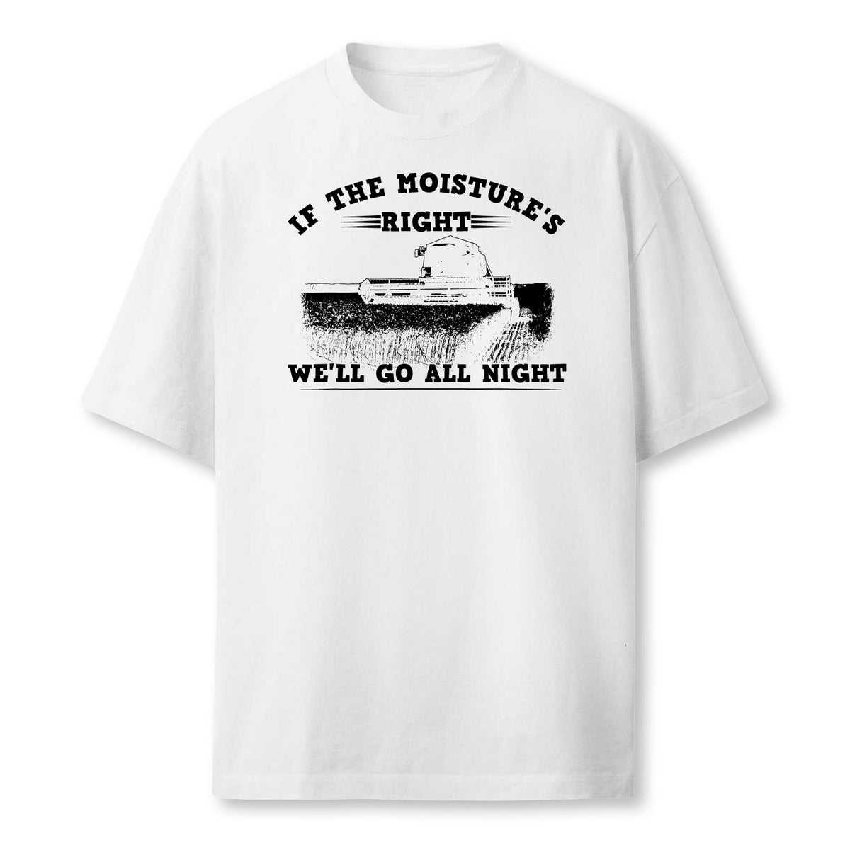 Cool If The Moistures Right Farmer Gift Funny Farm Men Farmer T-Shirt