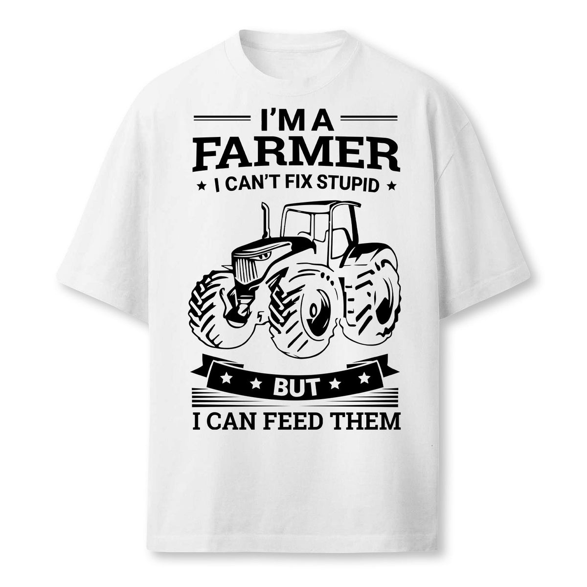 Funny Farming Tractor Im A Farmer I Feed People Farmer T-Shirt