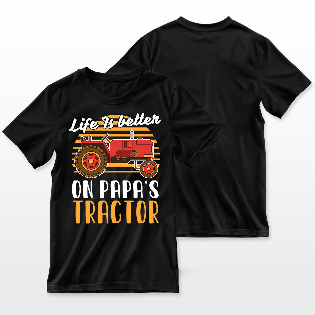 Life Is Better On Papas Tractor Farmer Farmer T-Shirt
