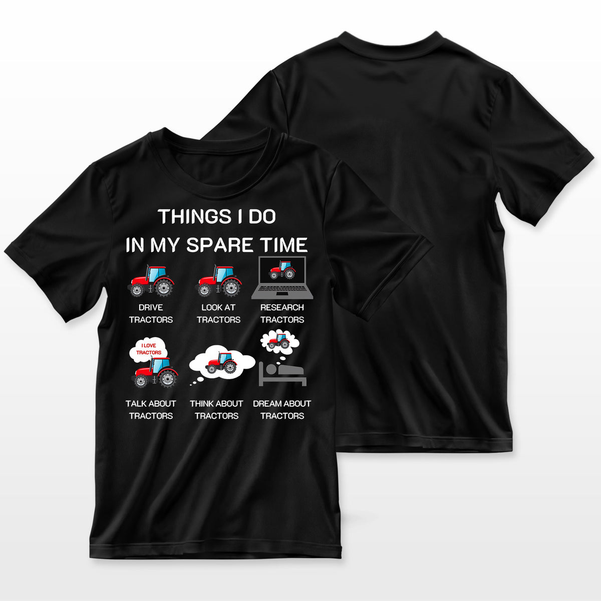 Funny Tractors Lover 6 Things I Do In My Spare Time Tractor Farmer T-Shirt