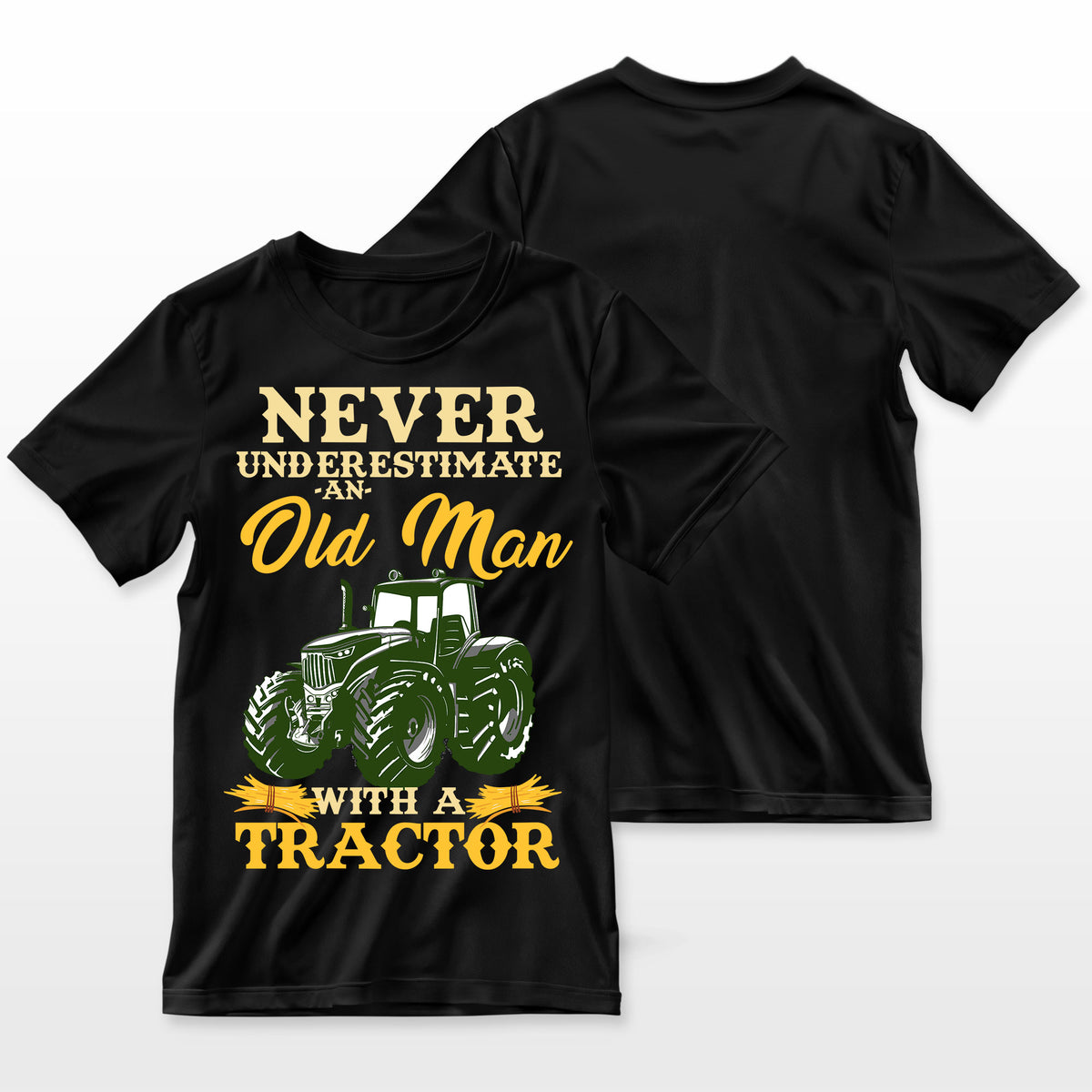 Tractor Driver Design For Funny Old Man Farmer Farmer T-Shirt