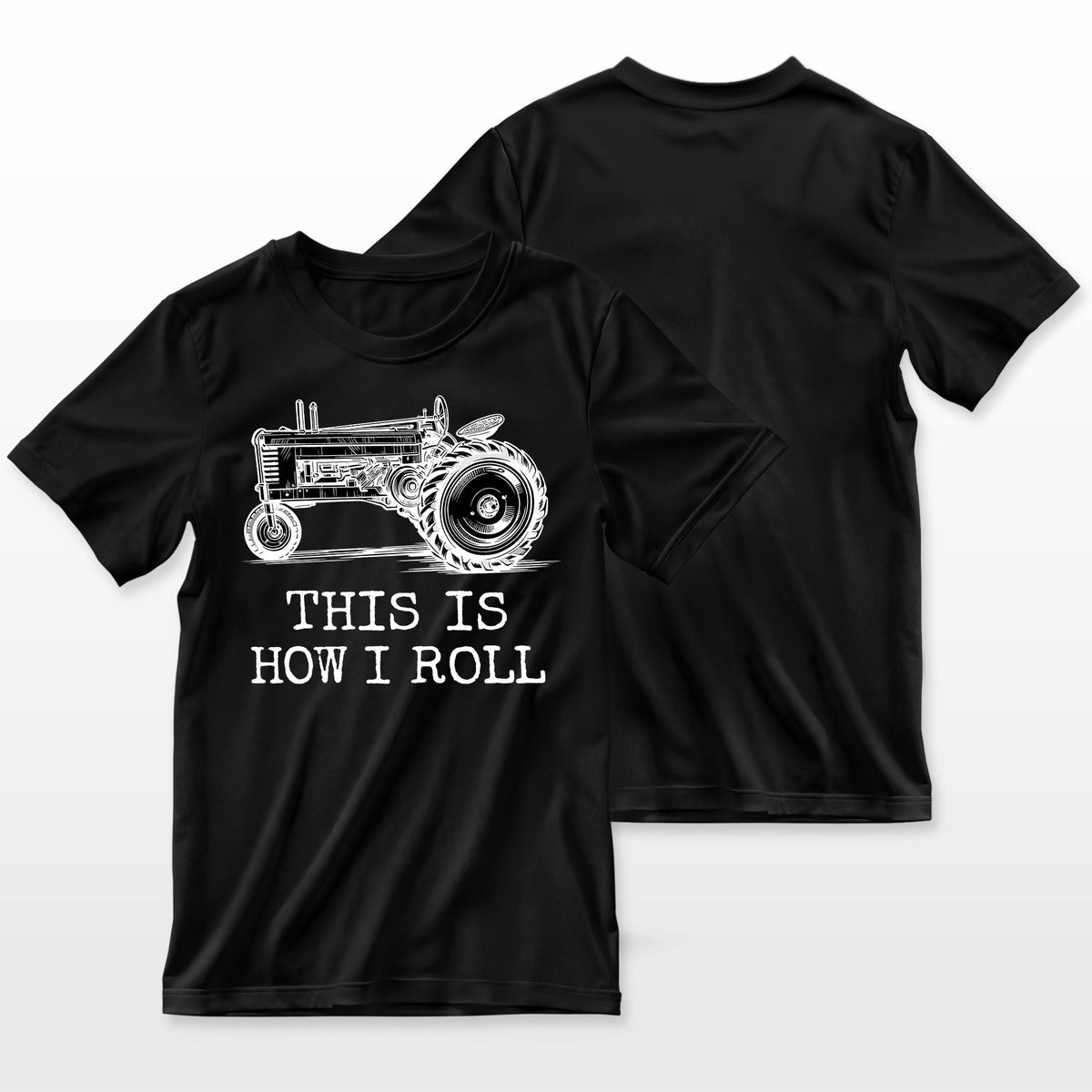 Farming This Is How I Roll Tractor Farmer Farmer T-Shirt