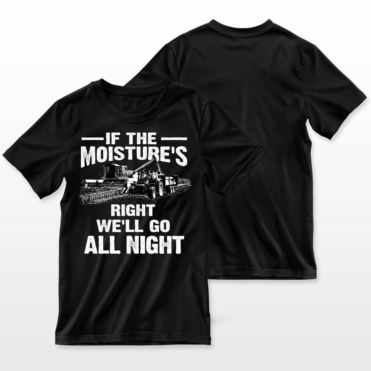 Cool If The Moistures Right Farmer Gift Funny Farm Men 2 Farmer T-Shirt
