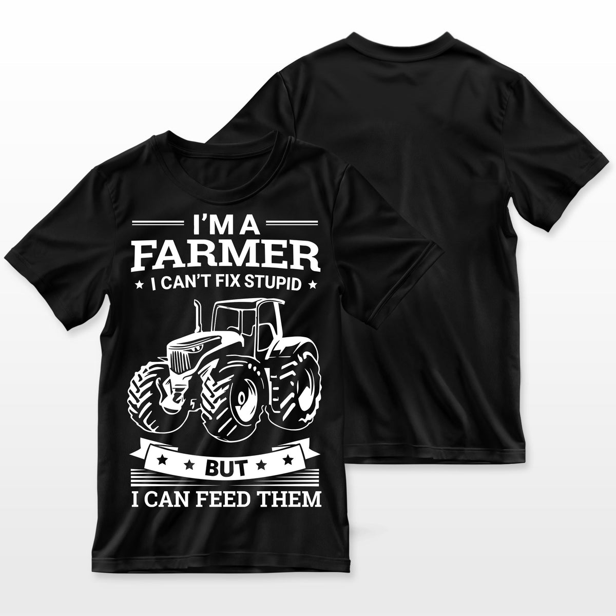 Funny Farming Tractor Im A Farmer I Feed People Farmer T-Shirt