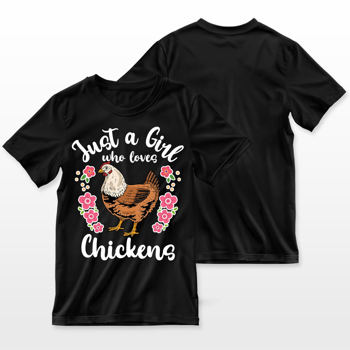 Chicken Just a Girl Who Loves Chickens T-Shirt