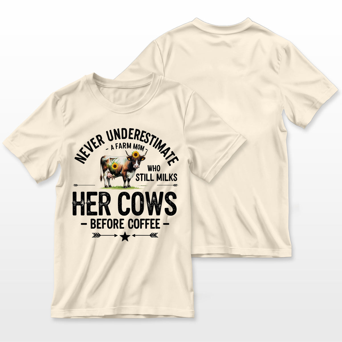 Never Underestimate A Farm Mom Who Still Milks Her Cows Before Coffee Shirt - Funny Farmer Gift For Women