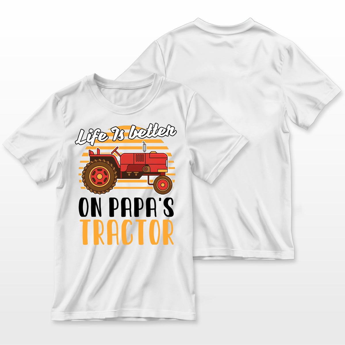 Life Is Better On Papas Tractor Farmer Farmer T-Shirt