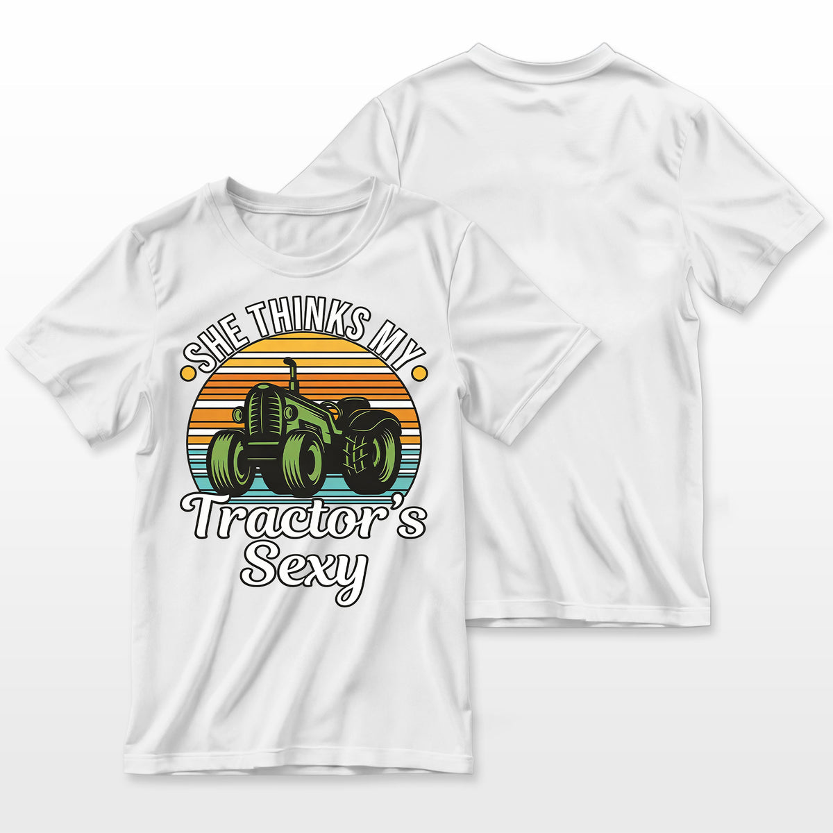 She Thinks My Tractors Sexy Tractor Driver Farmer T-Shirt