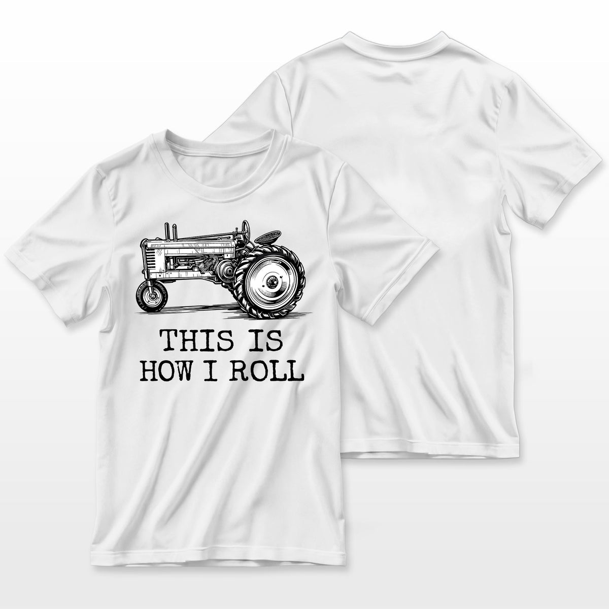 Farming This Is How I Roll Tractor Farmer Farmer T-Shirt