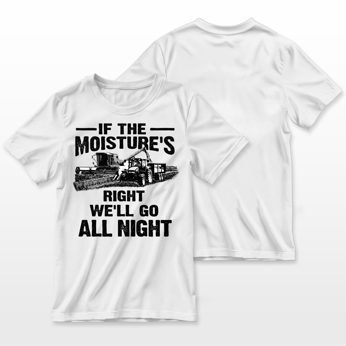 Cool If The Moistures Right Farmer Gift Funny Farm Men 2 Farmer T-Shirt
