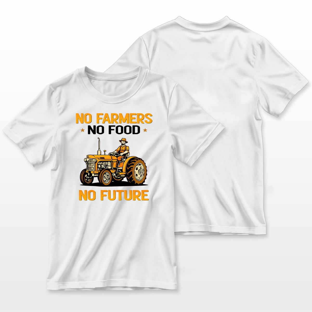 No Farmers No Food Farmer T-Shirt