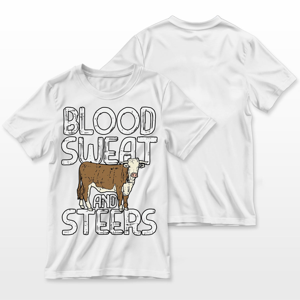 Blood, Sweat, and Steers, Livestock Show Farmer Cattle Cow T-Shirt