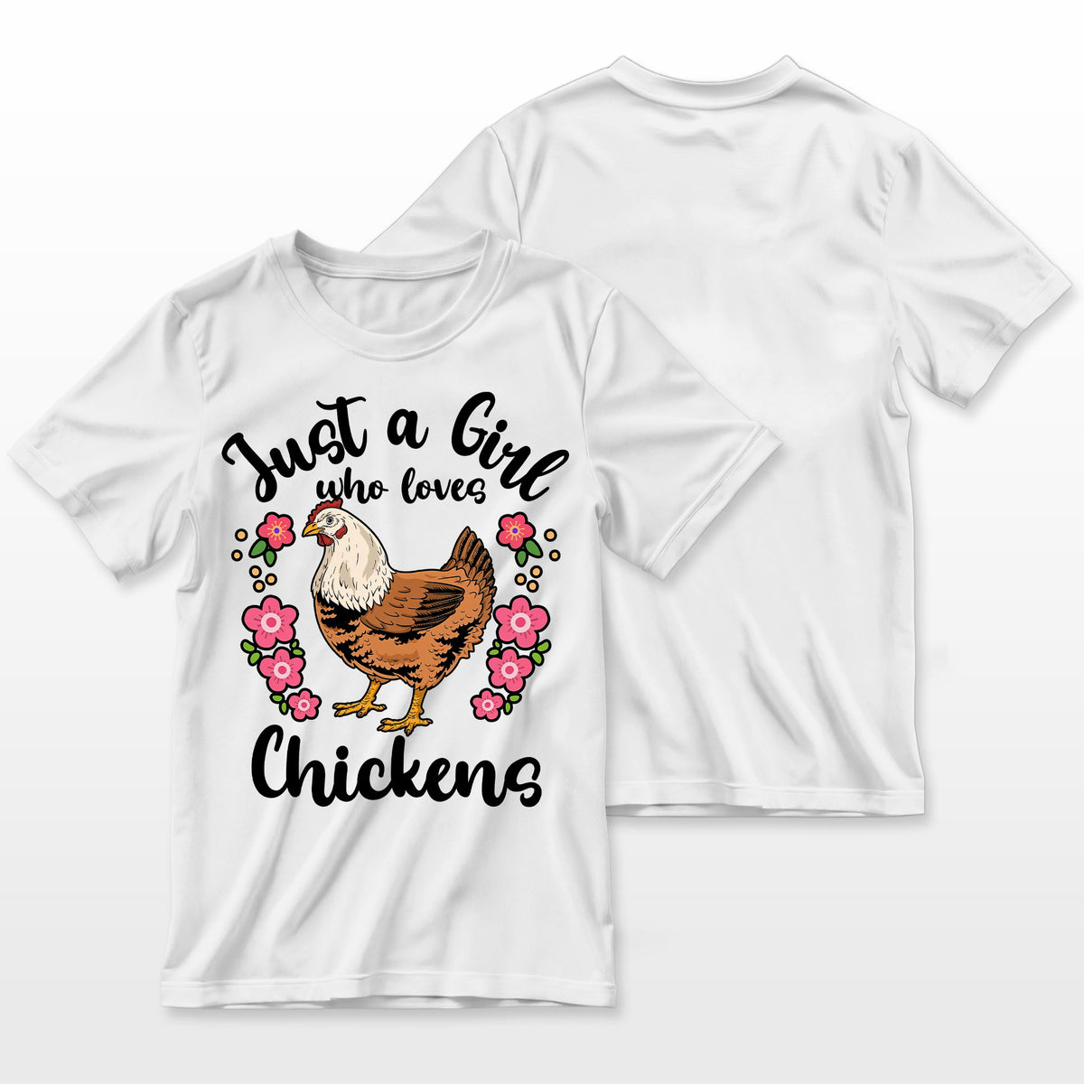 Chicken Just a Girl Who Loves Chickens T-Shirt
