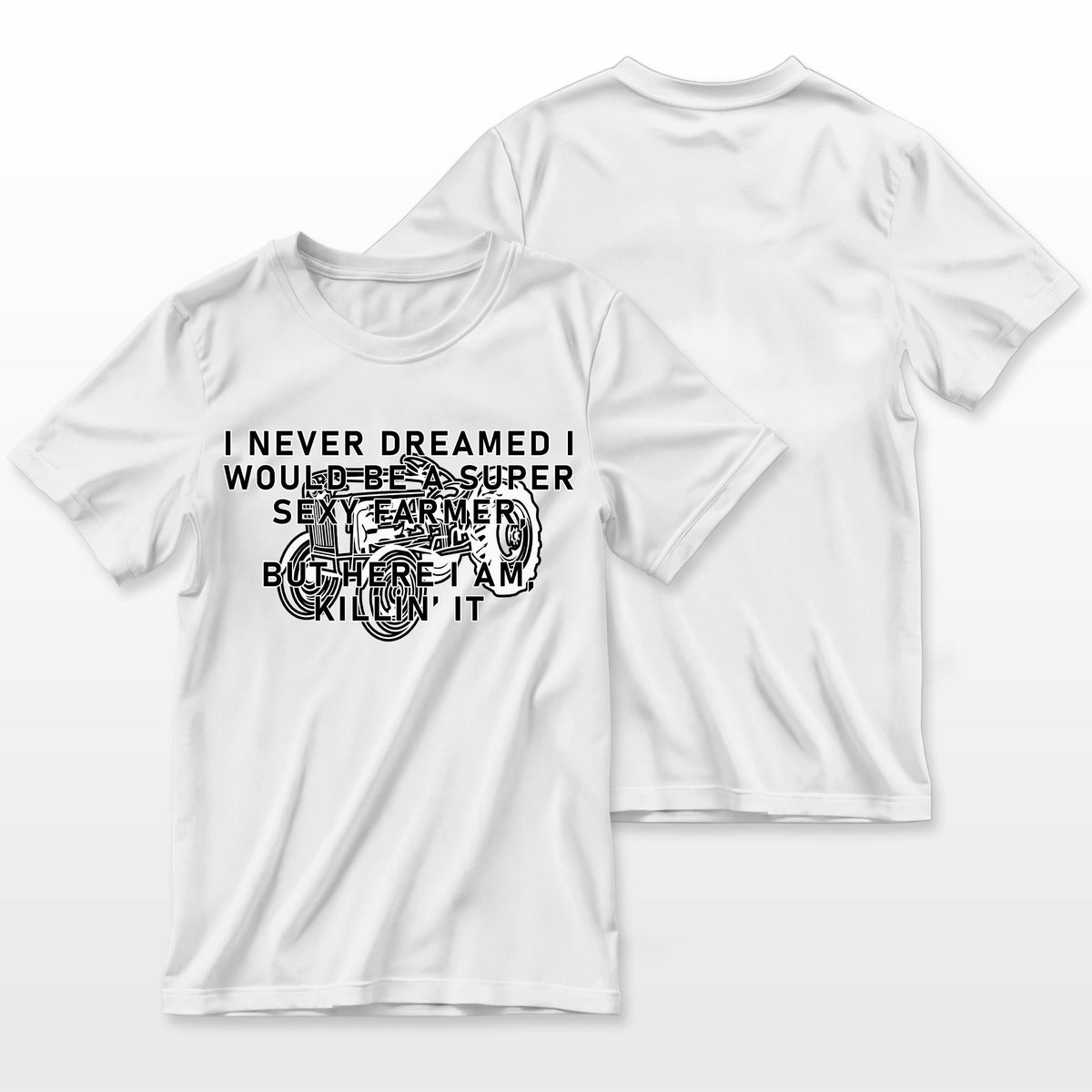 Super Sexy Farmer Funny Farming Gift Farmer T-Shirt